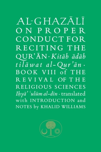 Al-Ghazali on Proper Conduct for Reciting the Qur’an