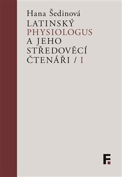 Latinský Physiologus a jeho středověcí čtenáři I