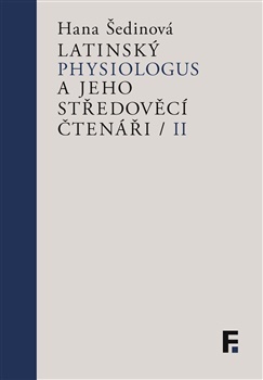 Latinský Physiologus a jeho středověcí čtenáři II
