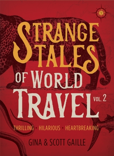 Strange Tales of World Travel, Volume 2