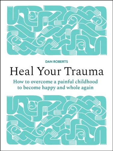 Heal Your Trauma