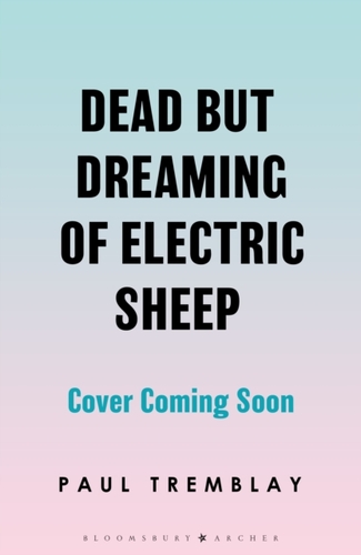 Dead but Dreaming of Electric Sheep