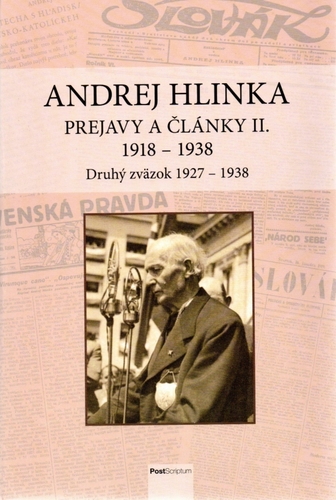 Andrej Hlinka: Prejavy a články II. 1918 - 1938. Druhý zväzok 1927 - 1938
