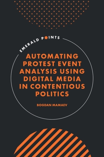 Automating Protest Event Analysis Using Digital Media in Contentious Politics