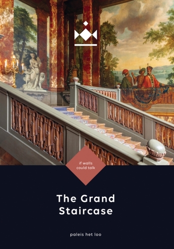 The Grand Staircase of Paleis Het Loo