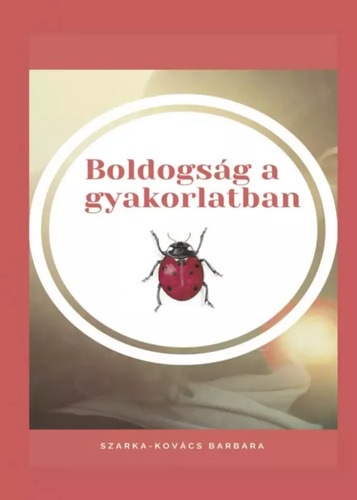 Boldogság a gyakorlatban