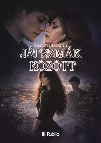 Játszmák között