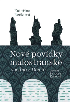 Nové povídky malostranské a jedna z Dejvic