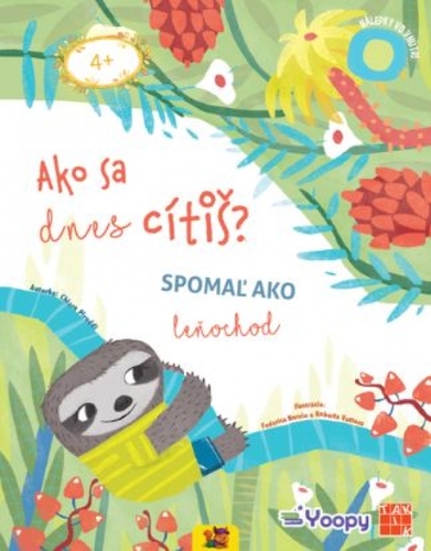 Ako sa dnes cítiš? Spomaľ ako leňochod PZ