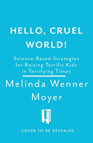 Hello, Cruel World!