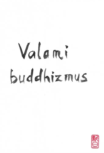 Valami Buddhizmus