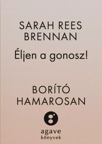 Éljen a gonosz!