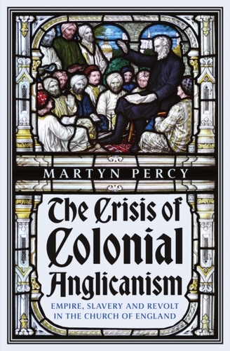 The Crisis of Colonial Anglicanism