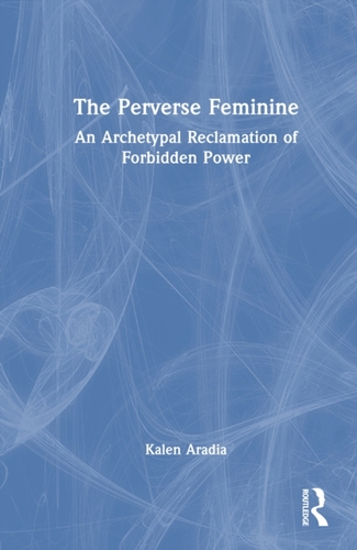 The Perverse Feminine