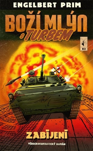 Boží mlýn s turbem: Zabíjení