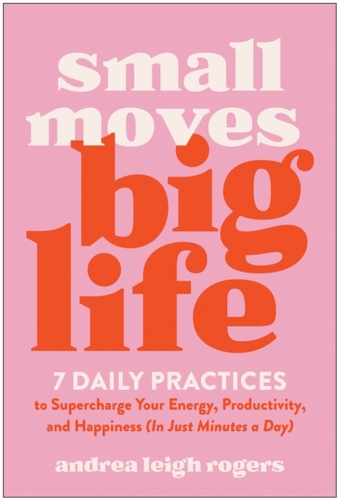 Small Moves, Big Life