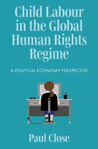 Child Labour in the Global Human Rights Regime