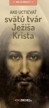 Ako uctievať svätú tvár Ježiša Krista