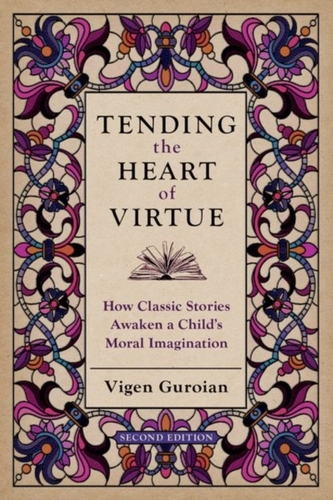 Tending the Heart of Virtue