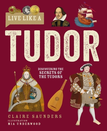 Live Like A Tudor
