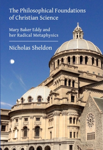 The Philosophical Foundations of Christian Science