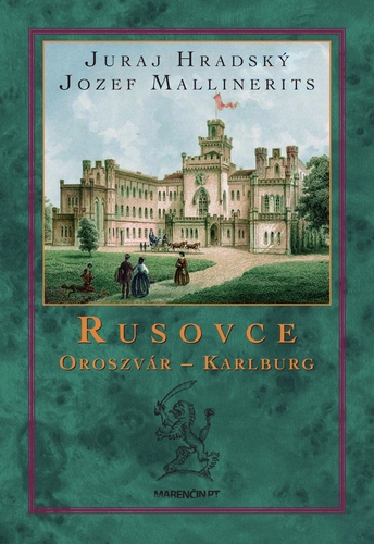 Rusovce – Oroszvár – Karlburg - 2. vydanie (s podpisom autora)