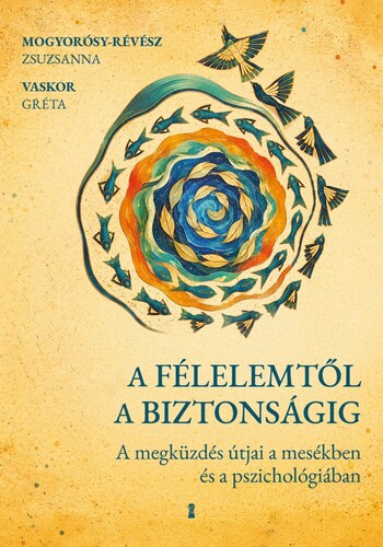A félelemtől a biztonságig