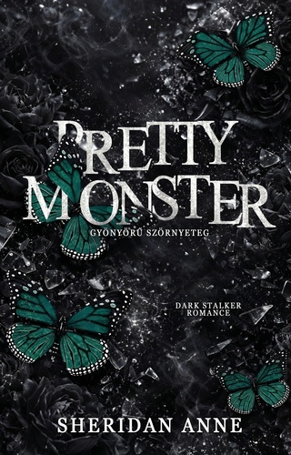 Pretty monster - Gyönyörű szörnyeteg - (Különleges kiadás)
