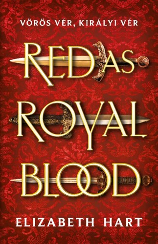 Red As Royal Blood - Vörös vér, királyi vér