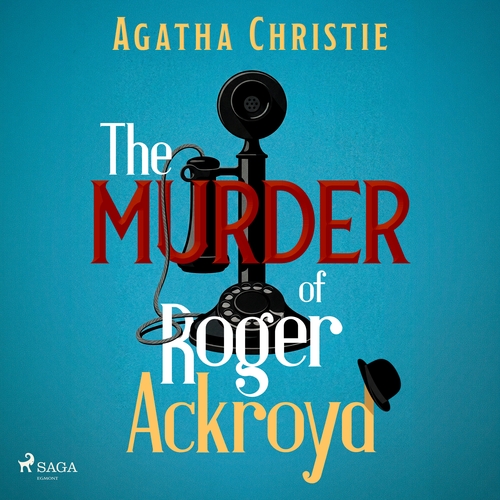 The Murder of Roger Ackroyd: A Hercule Poirot Mystery (EN)