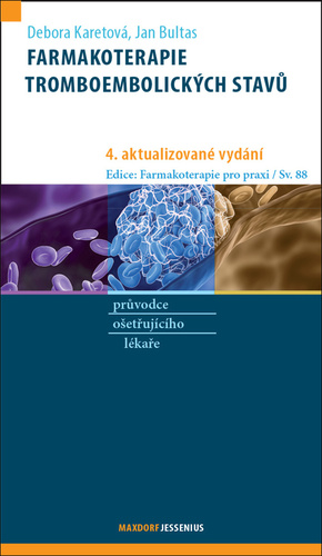 Farmakoterapie tromboembolických stavů, 4. aktualizované vydání
