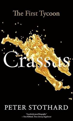 Crassus: The First Tycoon