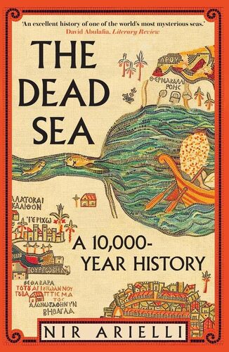 The Dead Sea - A 10,000-Year History