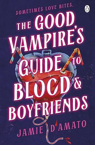 The Good Vampires Guide To Blood And Boyfriends