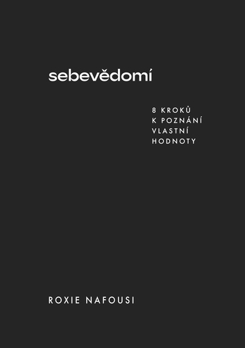Sebevědomí - 8 kroků k poznání vlastní hodnoty