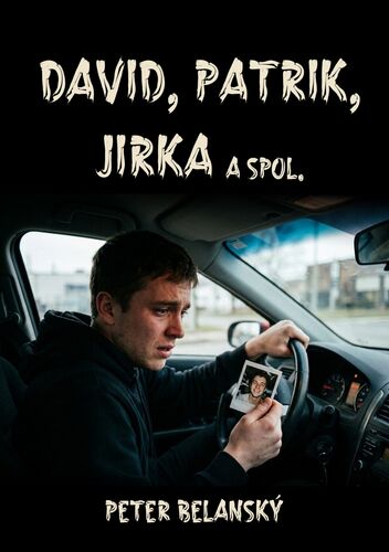 David, Patrik, Jirka a spol.