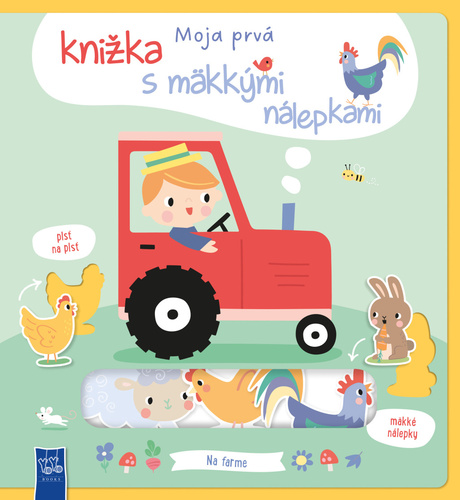 Moja prvá knižka s mäkkými nálepkami - Na farme