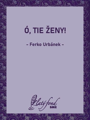 Ó, tie ženy!