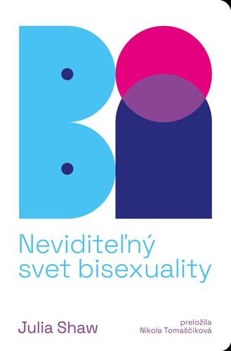 Bi: Neviditeľný svet bisexuality