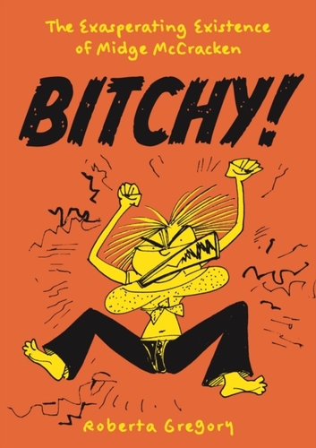 Bitchy! The Exasperating Existence of Midge McCracken