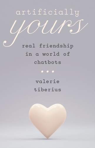 Artificially Yours – Real Friendship in a World of Chatbots