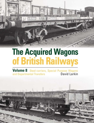 Acquired Wagons of British Railways Volume 8