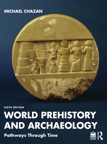 World Prehistory and Archaeology
