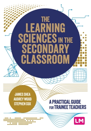 The Learning Sciences in the Secondary Classroom