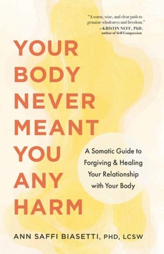 Your Body Never Meant You Any Harm