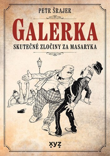 Galerka - Skutečné zločiny za Masaryka