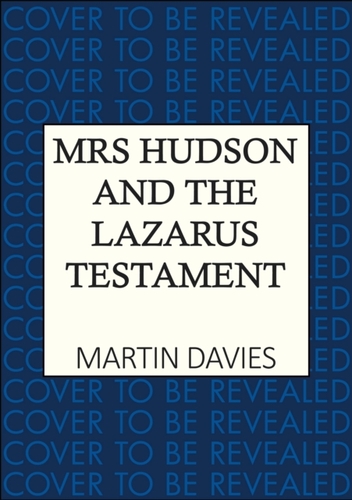 Mrs Hudson and the Lazarus Testament