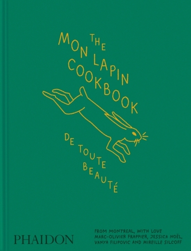 The Mon Lapin Cookbook: De Toute Beaute