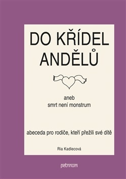 Do křídel andělů aneb smrt není monstrum