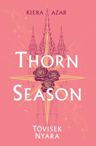 Thorn Season – Tövisek nyara